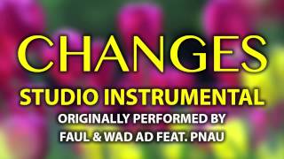 Changes Cover Instrumental In the Style of Faul amp Wad Ad feat Pnau [upl. by Vento]