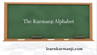 Learn Kurmanji Lesson 01 Alphabet [upl. by Epuladaug]