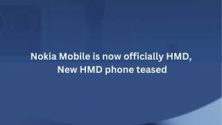 HMD Global the company responsible for Nokia phones has rebranded the NokiaMobile account to HMD [upl. by Arodoet]