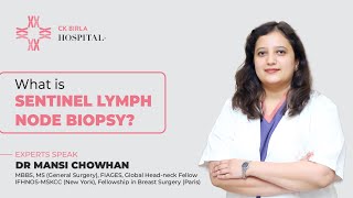 What is Sentinel Lymph Node Biopsy  Dr Mansi Chowhan  CK Birla Hospital [upl. by Ettelohcin938]