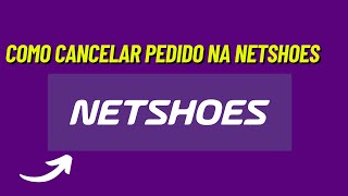 COMO CANCELAR UM PEDIDO NA NETSHOES [upl. by Atinele950]