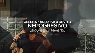 JELENA KARLEUŠA X DEVITO  NEPOGREŠIVO slowed amp reverb [upl. by Hepzi]