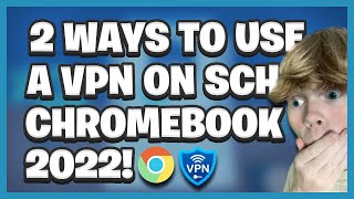 2 WAYS To Use A VPN On SCHOOL CHROMEBOOK 2022 Read Pinned Comment [upl. by Nerok]