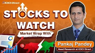 Share Market News Today 💥 Market Wrap With Pankaj Pandey  ICICI Direct icicidirect [upl. by Cairistiona]