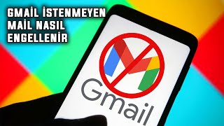 İstenmeyen Mail Nasıl Engellenir   2024 [upl. by Myrilla]