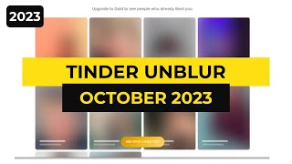 OCT 2023  Tinder UnBlur to get clean photos of the users who liked you [upl. by Eolhc939]