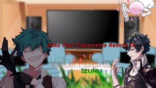 • Deku Past Classmates Reacts To Villain Deku • MHA • BKDK or TDDK• Drama •Elfie• [upl. by Flavio]