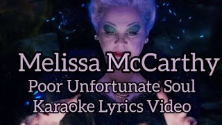 Poor Unfortunate soul Melissa McCarthy Instrumental Karaoke with Lyrics Video [upl. by Arihsay106]