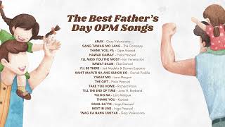 The Best Fathers Day OPM Songs [upl. by Moule]