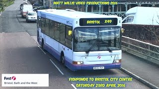 FIRST BUS BRISTOL X49 FISHPONDS TO BRISTOL CITY CENTRE ABOARD WX05 RUY SAT 23RD APRIL 2016 [upl. by Katt]