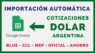 💲 Importar COTIZACIONES del DOLAR en tu Planilla GOOGLE SHEETS 💵💰 Tipos de cambio Argentina 2021 📊 [upl. by Feenah213]