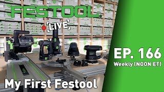 Festool Live Episode 166  My First Festool [upl. by Ahsekin283]