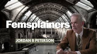 Dr Jordan B Peterson on Femsplainers [upl. by Lidda]