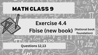 Class 9 maths chapter 4 exercise 44  ex 44 class 9 q 1213  44 math class 9 q 1213 [upl. by Ehcadroj]