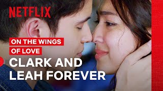 Clark and Leah Forever 💍  On The Wings of Love  Netflix Philippines [upl. by Ramedlav]