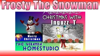 Frosty The Snowman Traditional Christmas Song  InguzzT sings Christmas Music  Holiday Music [upl. by Edualcnaej]