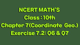 Class 10 NCERT Maths  Chapter 7 Coordinate Geometry  Exercise 72  Question 6 and 7 All Parts [upl. by Rosetta]