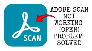 How To Solve Adobe Scan App Not WorkingOpen Problem Rsha26 Solutions [upl. by Franza]