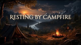 Resting by Campfire Ambience and Music  calm fantasy music with night and fire ambient sounds [upl. by Adeuga]