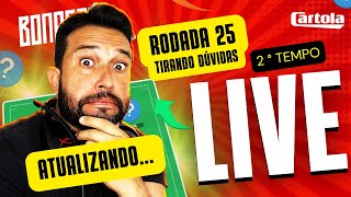 🔴LIVE 2° TEMPO ATUALIZADA  CARTOLA FC 2024  DICAS PARA MITAR NESSA RODADA 25 [upl. by Ayatnohs]