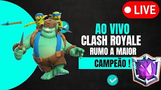 RUMO A MAIOR CAMPEÃO AO VIVO NO CLASH ROYALE 🔥❤️ [upl. by Wolk]