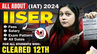 IISER IAT 2024 Registration  Salary Fees amp Hidden points  BUT [upl. by Silirama750]