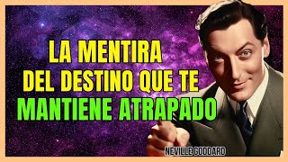 ROMPE EL HECHIZO DEL DESTINO Y VIVE LA VIDA QUE MERECES  NEVILLE GODDARD  LEY DE ASUNCIÓN [upl. by Mcfarland]