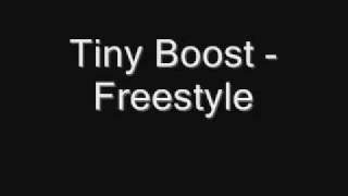 Tiny Boost  Freestyle [upl. by Namwen204]