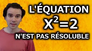 Léquation x²2 nest pas résoluble  Micmaths [upl. by Taro]