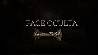 FACE OCULTA  LAERTE FIDELE [upl. by Starkey]