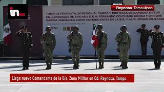 Llega nuevo Comandante de la 8a Zona Militar en Reynosa [upl. by Htebsil]