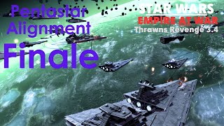 Star Wars Empire at War Thrawns Revenge EP 11  The Stars Align Pentastar Alignment [upl. by Terena958]