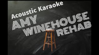 Rehab Amy Winehouse Acoustic Karaoke [upl. by Karrie]