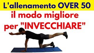 Lallenamento OVER 50il modo MIGLIORE per invecchiare [upl. by Nnylirehs]