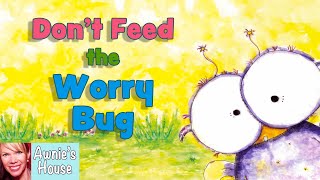 📚 Kids Book Read Aloud DONT FEED THE WORRY BUG Coping with Anxiety by Andi Green [upl. by Lorrad]