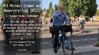 Mit Michael Cramer am 31 August 2024 auf Mauerstreifzug VIII  Part 3 [upl. by Llerahs424]