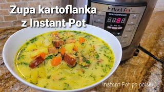 Zupa kartoflanka z kiełbasą w Instant Pot  Potatoes soup with sausage in Instant Pot [upl. by Arturo]