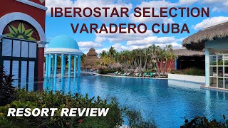 IBEROSTAR SELECTION VARADERO CUBA REVIEW  Resort Tips Experience And Suggestions [upl. by Assertal]