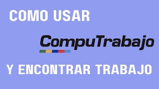 Encontra trabajo 2023 COMO USAR COMPUTRABAJO [upl. by Pogue]