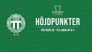 HÖJDPUNKTER  Svenska Cupen  Västerås SK  Vetlanda BK 83 [upl. by Yruj]