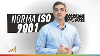 Começar a implantar a ISO 9001 O que é e como se proceder [upl. by Murrell]