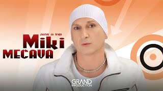 Miki Mecava  Sto me nece tvoja majka  Audio 2008 [upl. by Nedah]