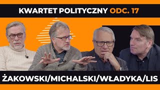 KWARTET POLITYCZNY Tomasz Lis Jacek Żakowski Cezary Michalski Wiesław Władyka odc 17 [upl. by Lauhsoj]