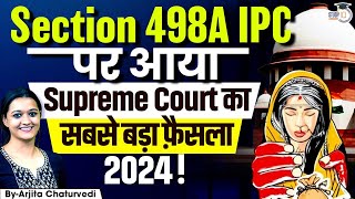 Section 498A IPC  Section 498A IPC Misuse  Section 498A IPC Supreme Court Judgements [upl. by Namso]