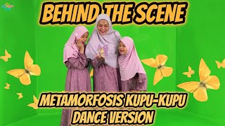 Behind The Scene quotMetamorfosis Kupukupu Dance Versionquot [upl. by Gaither]