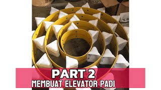 PART 2 Membuat Elevator Padi  Memasang Bucket Cantingan [upl. by Elbam]