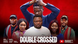 DOUBLE CROSSED  LATEST NIGERIAN MOVIE 2024 FULL MOVIE [upl. by Virginia]