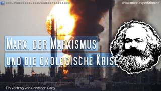 Marx der Marxismus amp die ökologische Krise  Ein Vortrag von Christoph Görg 2013 [upl. by Carbrey]