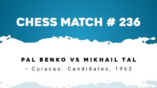 Pal Benko vs Mikhail Tal • Curacao Candidates 1962 [upl. by Beaulieu112]