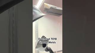 Overhead 7018 Groove Welds welding welder smaw [upl. by Audres240]